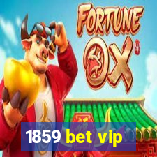1859 bet vip